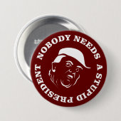 Niemand heeft een stuitend President nodig Ronde Button 7,6 Cm (Voorkant /achterkant)