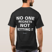 Niemand heeft er spijt van dat hij het niet heeft! t-shirt (Achterkant)