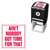 NIEMAND HEEFT GEEN TIJD VOOR DIE Funny Sarcasm Hum Zelfinktende Stempel (In situ)