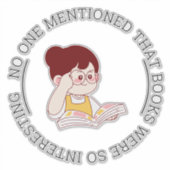"NIEMAND HEEFT GEMELD DAT BOEKEN ZO INTERESSANT WA STICKER (Voorkant)