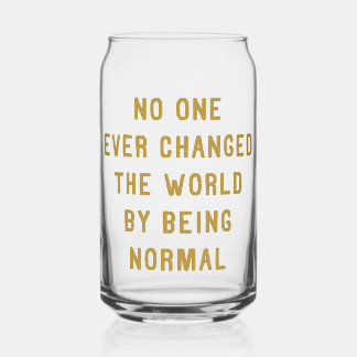 Niemand heeft ooit de wereld veranderd door normaa blikvorm glas