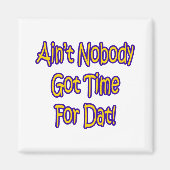 Niemand heeft tijd voor dat! magneet (Voorkant)