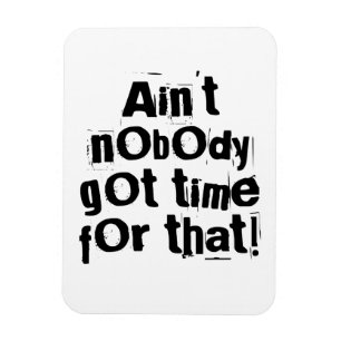 Niemand heeft tijd voor die Flexi Magnet Magneet