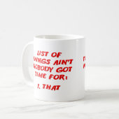 Niemand heeft tijd voor die lijst... grappige smog koffiemok (Voorkant links)