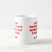 Niemand heeft tijd voor die lijst... grappige smog koffiemok (Center)