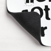 Niemand heeft tijd voor die Mousepad. Muismat (Hoek)