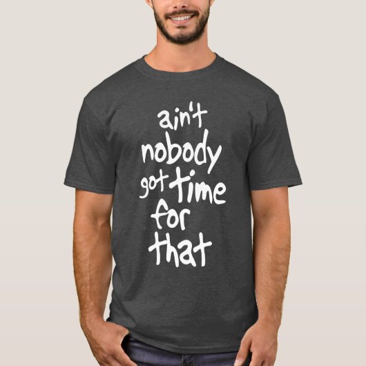 Niemand heeft tijd voor die Sweet Brown T-shirt (Voorkant)