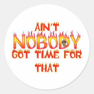 Niemand heeft Time Sweet Brown Ronde Sticker