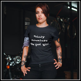 [Niemand herinnert zich het goede meisje] schilder T-shirt