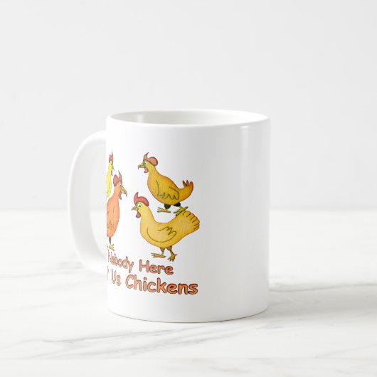 Niemand hier, maar wij kippen koffiemok (Voorkant links)