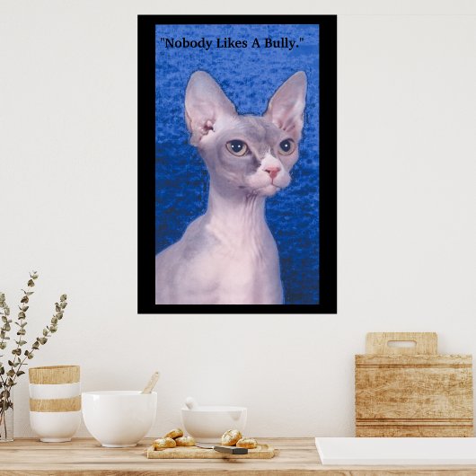 "Niemand houdt van een Bully." Poster (Keuken)