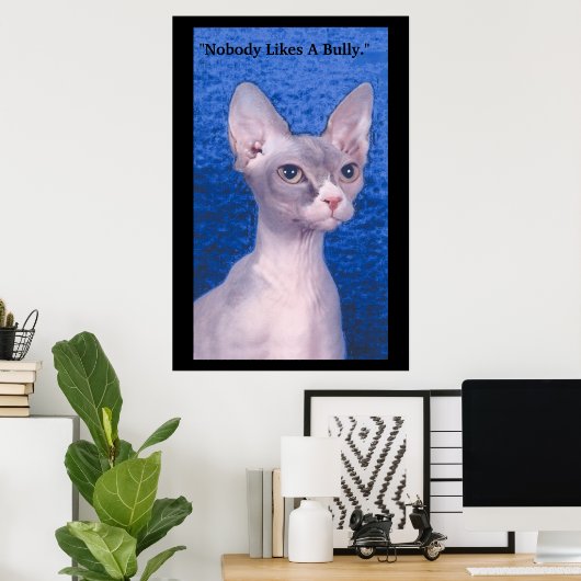 "Niemand houdt van een Bully." Poster (Thuiskantoor)