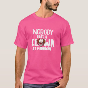 Niemand houdt van een clown om middernacht grappig t-shirt
