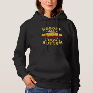 Niemand Houdt Van Een Drassige Gebakken Bodem Taar Hoodie