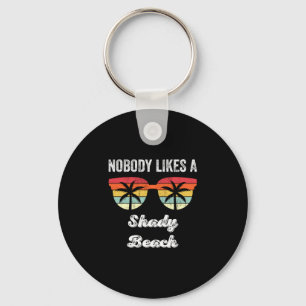 Niemand houdt van een louche strand grappige stran sleutelhanger