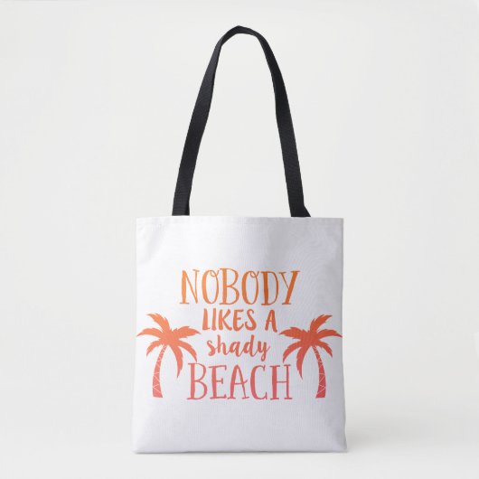 Niemand houdt van een Shady Beach Tote Bag (Voorkant)