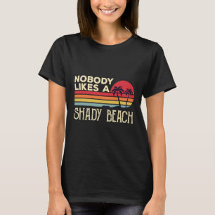 Niemand houdt van een zandstrand  in de zomer t-shirt