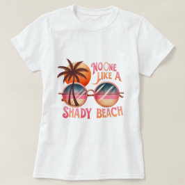Niemand houdt van een zandstrand t-shirt