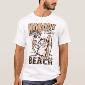 Niemand houdt van een zandstrand t-shirt (Voorkant)