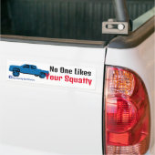 Niemand houdt van je kraakpand bumpersticker (Op Truck)