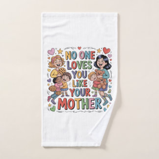 Niemand houdt van jou zoals je moeder handdoek