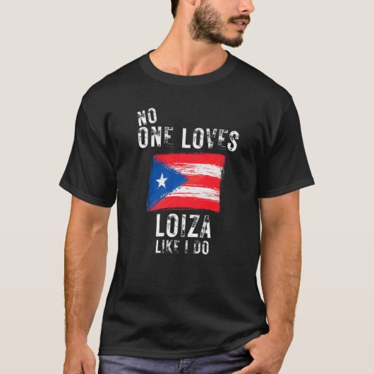 Niemand houdt van Loiza zoals ik in Puerto Rico T-shirt (Voorkant)