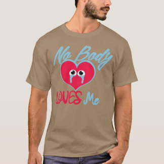 Niemand houdt van mij alleen Love quote Alone Quot T-shirt
