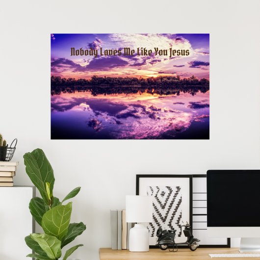 "Niemand houdt van mij zoals jij Jezus" Poster (Thuiskantoor)