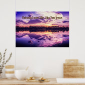 "Niemand houdt van mij zoals jij Jezus" Poster (Keuken)