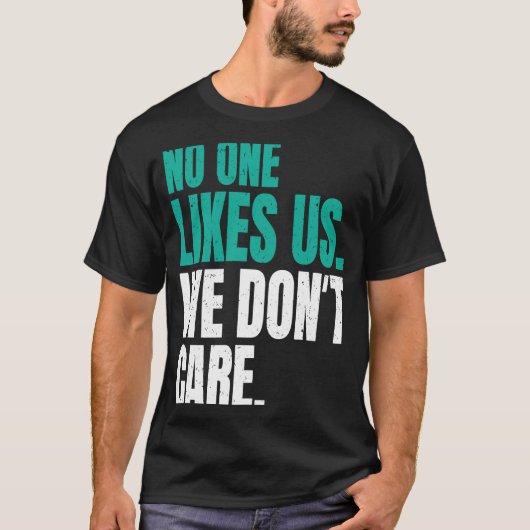 Niemand houdt van ons dat we niet direct Motivatie T-shirt (Voorkant)