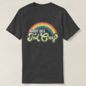 Niemand houdt van Ted Cruz Rainbow  T - shirts (Design voorkant)