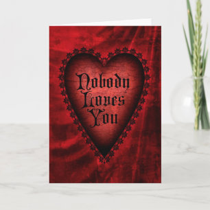 Niemand houdt van u Gotisch Valentijn Feestdagen Kaart