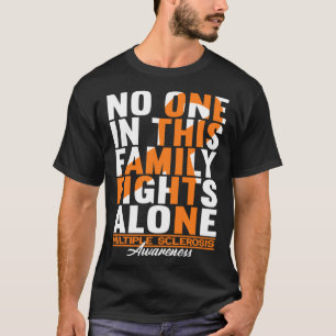 Niemand in deze familie vecht alleen in MS Multipl T-shirt