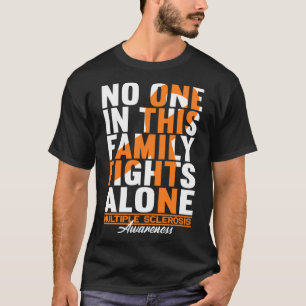 Niemand in deze familie vecht alleen in MS Multipl T-shirt