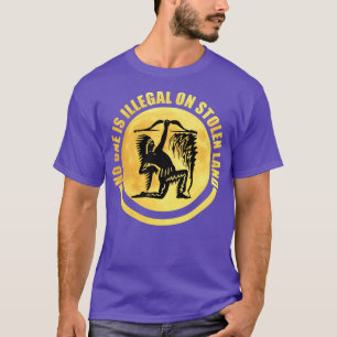Niemand is illegaal op gestolen grond (7) t-shirt