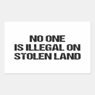 Niemand is illegaal op gestolen grond rechthoekige sticker