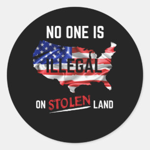 Niemand is illegaal op gestolen grond ronde sticker