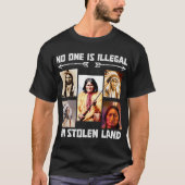 Niemand is illegaal op gestolen grond t-shirt (Voorkant)