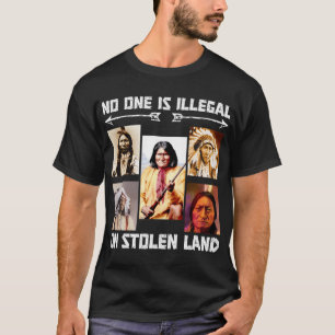 Niemand is illegaal op gestolen grond t-shirt