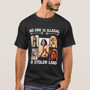 Niemand is illegaal op gestolen grond t-shirt