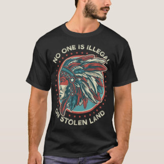 Niemand is illegaal op gestolen grond tegen trump  t-shirt