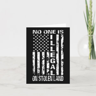 Niemand Is Illegaal Op Gestolen Land Amerika Immig Kaart