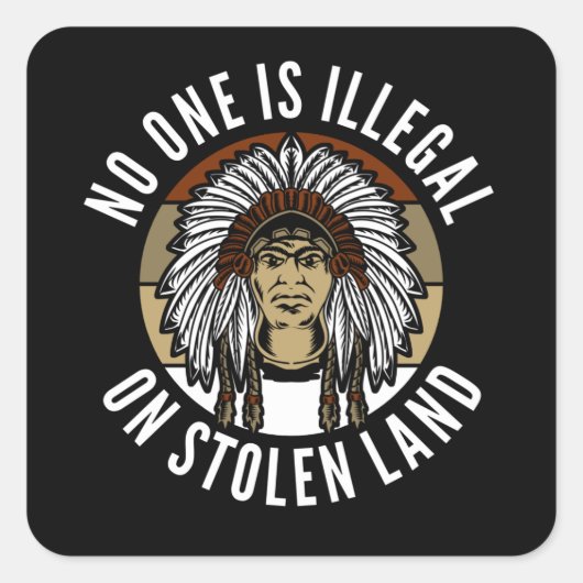 niemand is illegaal op gestolen land - india vierkante sticker (Voorkant)