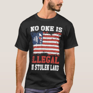 Niemand is illegaal op gestolen Land Inheemse Immi T-shirt