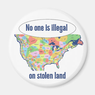 Niemand is illegaal op gestolen land - magneet