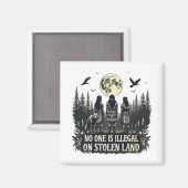 Niemand is illegaal op gestolen land Native Americ Magneet (Voorkant / Achterkant)