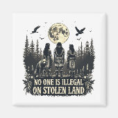 Niemand is illegaal op gestolen land Native Americ Magneet (Voorkant)