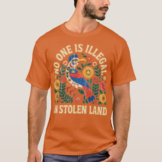Niemand is illegaal op gestolen land waar we op lo t-shirt (Voorkant)