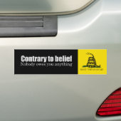 Niemand is je iets schuldig. bumpersticker (Op auto)