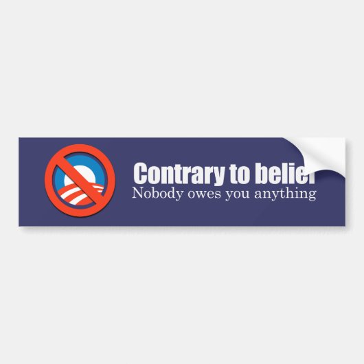 Niemand is je iets schuldig. bumpersticker (Voorkant)